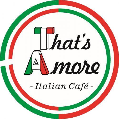 That's Amore Italian Cafe (NOW OPEN)